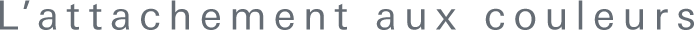 L’attachement aux couleurs